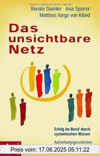 Binding : Gebundene Ausgabe, Edition : 3, Label : Kösel-Verlag, Publisher : Kösel-Verlag, medium : Gebundene Ausgabe, numberOfPages : 220, publicationDate : 2003-09-11, authors : Renate Daimler, Insa Sparrer, Matthias Varga von Kibed, languages : german, ISBN : 3466306248