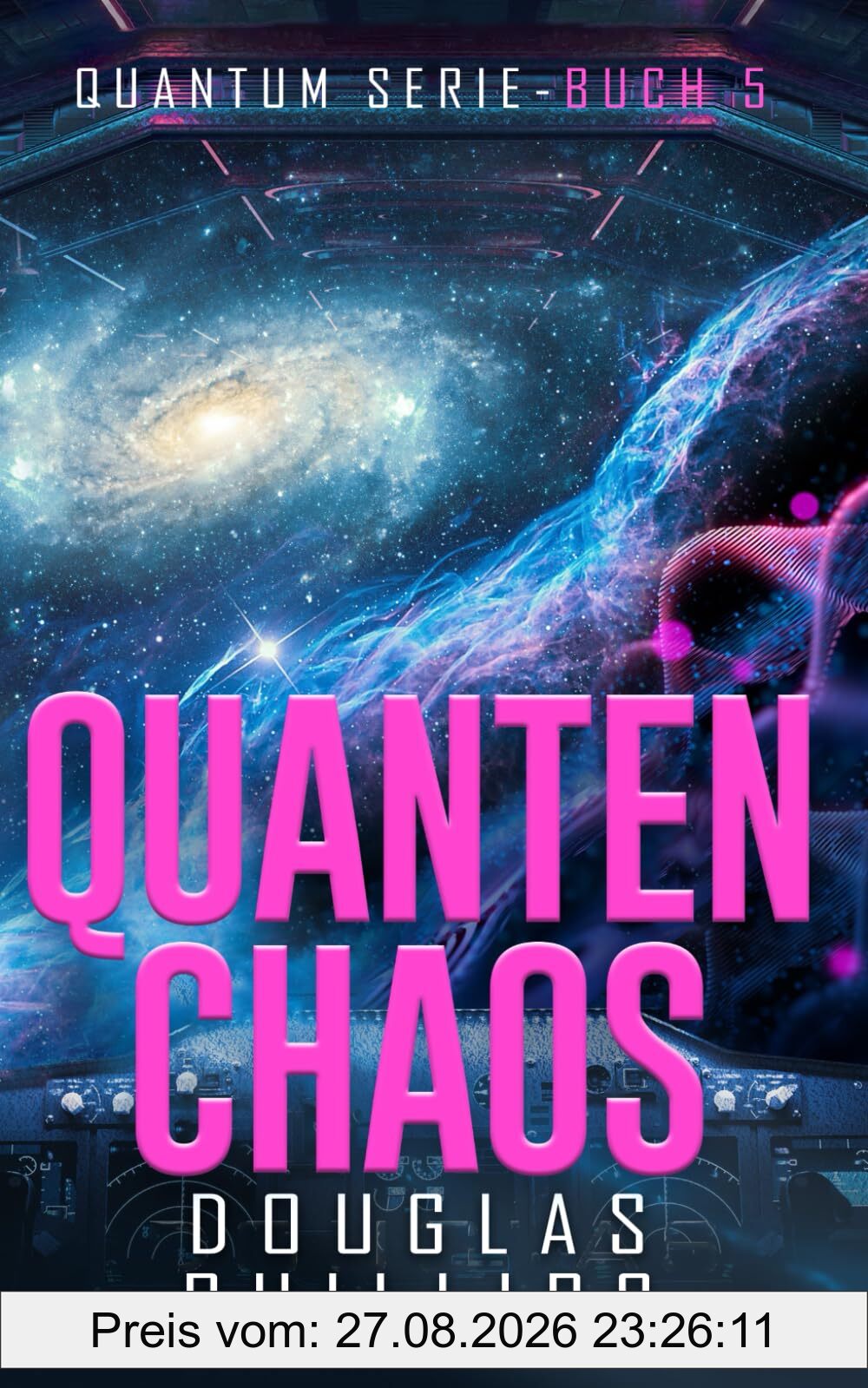 Quanten Chaos: Hard Science Fiction (Quantum, Band 5)