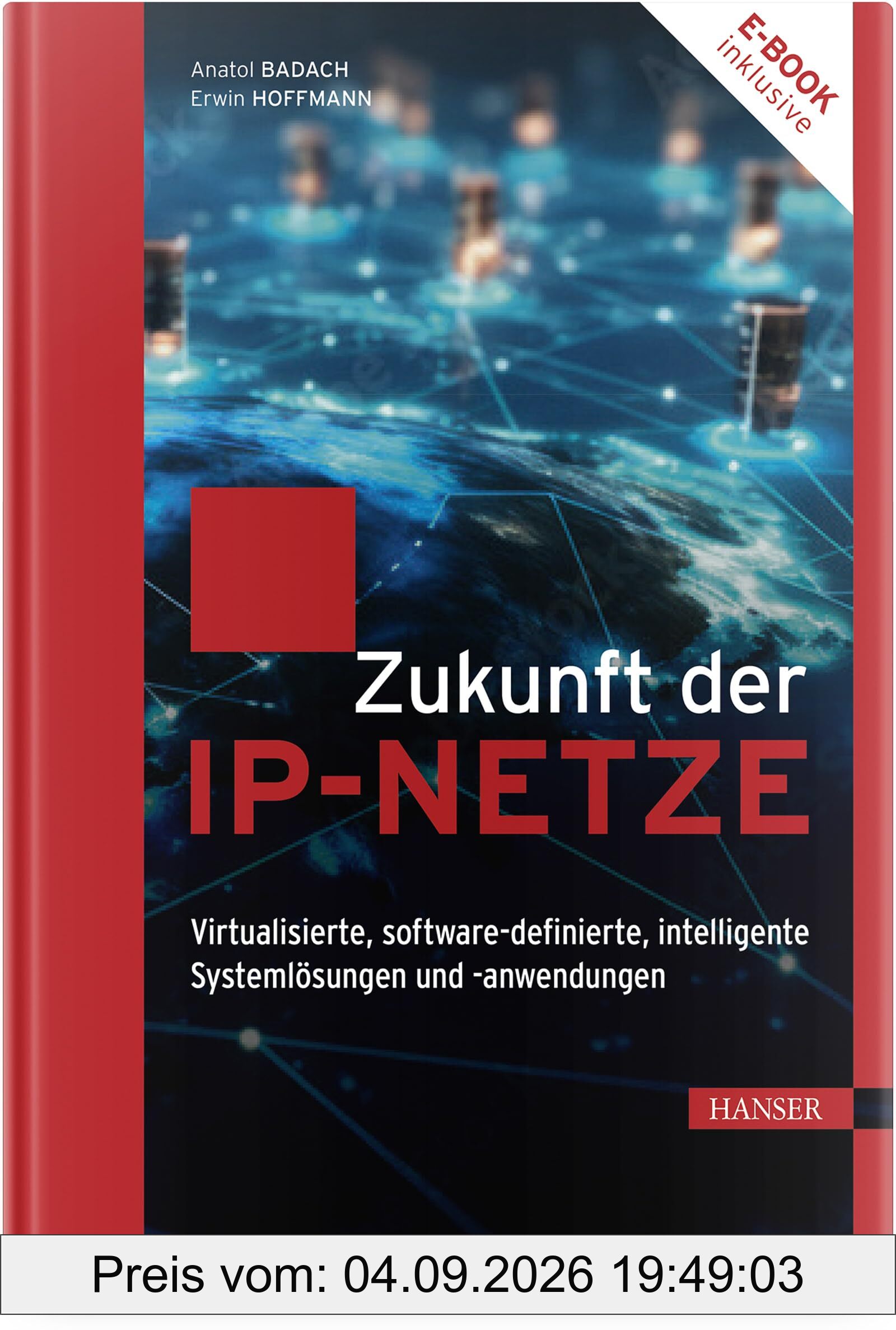 Zukunft der IP-Netze: Virtualisierte, software-definierte, intelligente Systemlösungen und -anwendungen