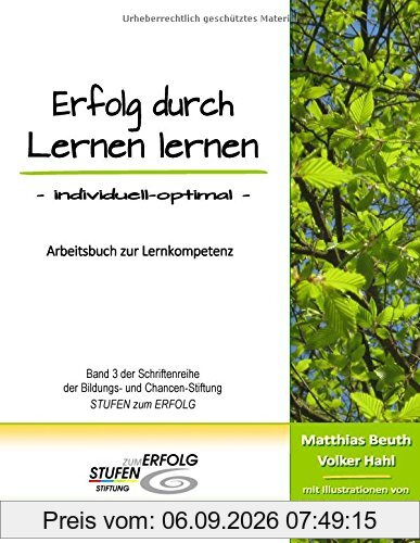 Erfolg durch Lernen lernen - individuell optimal: Arbeitsbuch zur Lernkompetenz