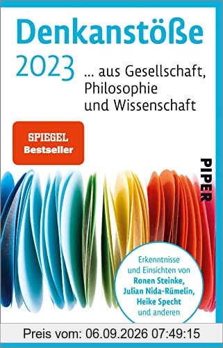 Denkanstöße 2023: ... aus Gesellschaft, Philosophie und Wissenschaft | Große Gedanken in einem Band versammelt: mit Julian Nida-Rümelin, Heike Specht, Ronen Steinke u. v. m.