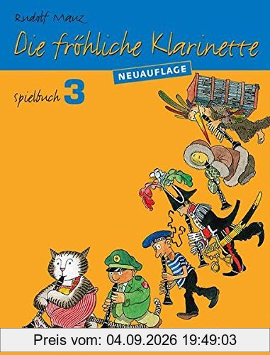 Die fröhliche Klarinette: (Überarbeitete Neuauflage). Spielbuch 3. 2-4 Klarinetten / Klarinette und Klavier. Spielbuch.