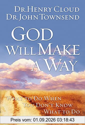 GOD WILL MAKE A WAY: What to Do When You Don't Know What to Do