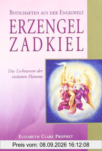 Erzengel Zadkiel: Das Lichtwesen der violetten Flamme / Botschaften aus der Engelwelt