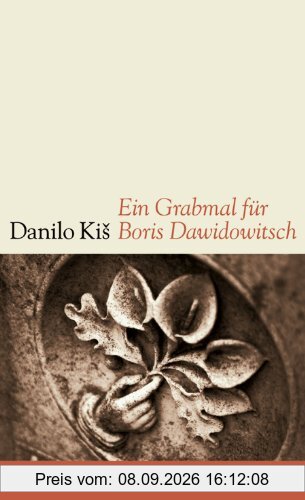 Ein Grabmal für Boris Dawidowitsch: Sieben Kapitel ein und derselben Geschichte