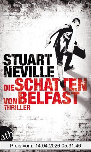 Stuart Neville Die Schatten Von Belfast, Thriller