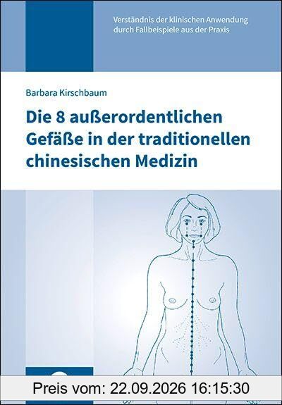Die 8 außerordentlichen Gefäße in der traditionellen chinesischen Medizin