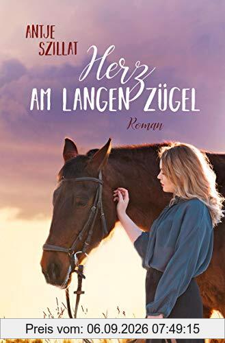 Herz am langen Zügel: Roman