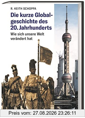Die kurze Globalgeschichte des 20. Jahrhunderts: Wie sich unsere Welt verändert hat. Prägnant und pointiert: die wichtigsten Themen der Weltgeschichte, erzählt aus einer globalen Perspektive.
