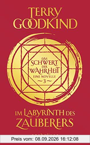 Im Labyrinth des Zauberers - Das Schwert der Wahrheit: Eine Novelle (Die Kinder von D’Hara, Band 3)