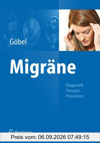 Migräne: Diagnostik - Therapie - Prävention