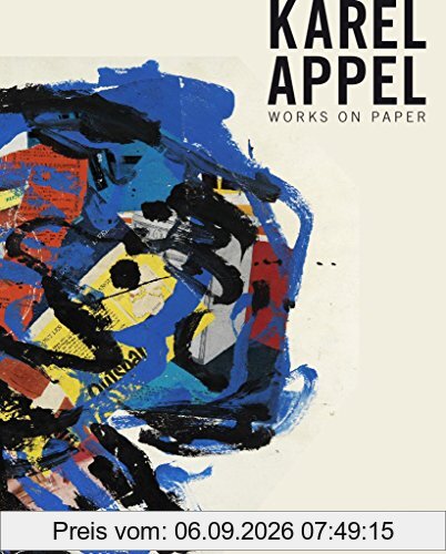 Karel Appel Arbeiten auf Papier