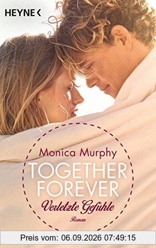 Verletzte Gefühle: Together Forever 3 - Roman