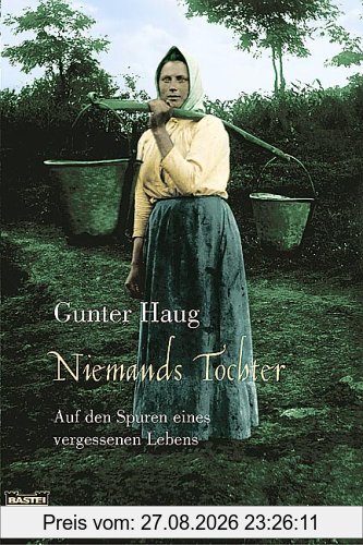 Niemands Tochter: Auf den Spuren eines vergessenen Lebens