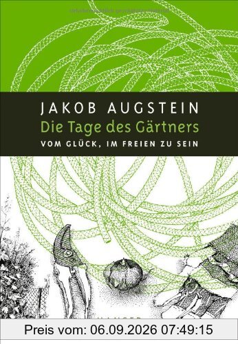 Die Tage des Gärtners: Vom Glück, im Freien zu sein