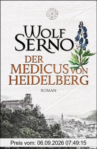 Der Medicus von Heidelberg: Roman