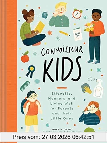 Scott, Jennifer L. Connoisseur Kids, Lessons For Little Ones