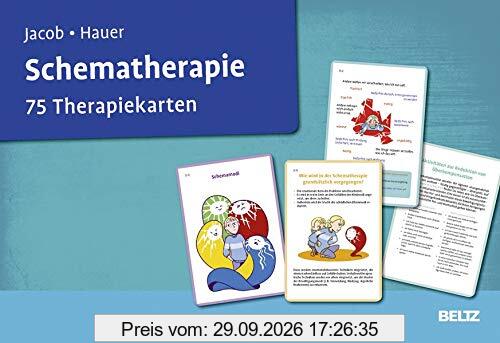 Schematherapie: 75 Therapiekarten. Mit 28-seitigem Booklet (Beltz Therapiekarten)
