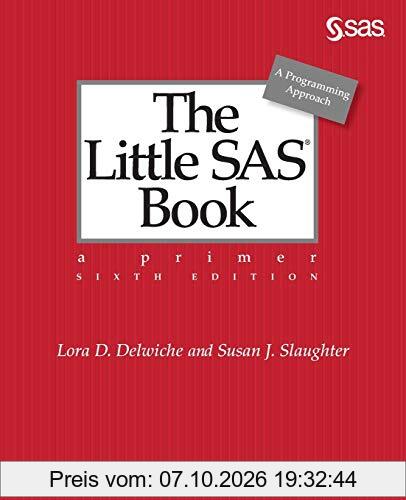 The Little SAS® Book: A Primer, Sixth Edition