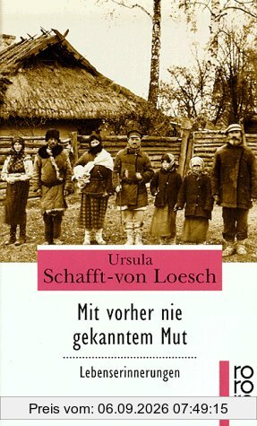 Mit vorher nie gekanntem Mut. Lebenserinnerungen.