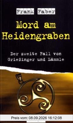 Mord am Heidengraben: Der zweite Fall von Grießinger und Lämmle