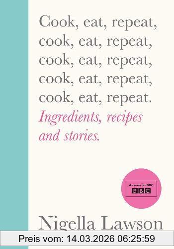 Nigella Lawson Cook, Eat, Repeat, Ingredients, Recipes And Stories.