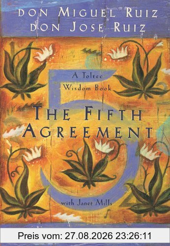 The Fifth Agreement: A Practical Guide to Self-Mastery (Toltec Wisdom)