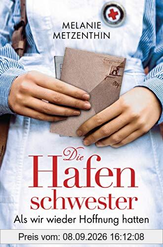 Die Hafenschwester (2): Als wir wieder Hoffnung hatten - Roman (Die Hafenschwester-Serie, Band 2)