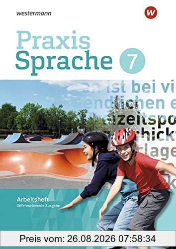 Praxis Sprache - Differenzierende Ausgabe 2017: Arbeitsheft 7