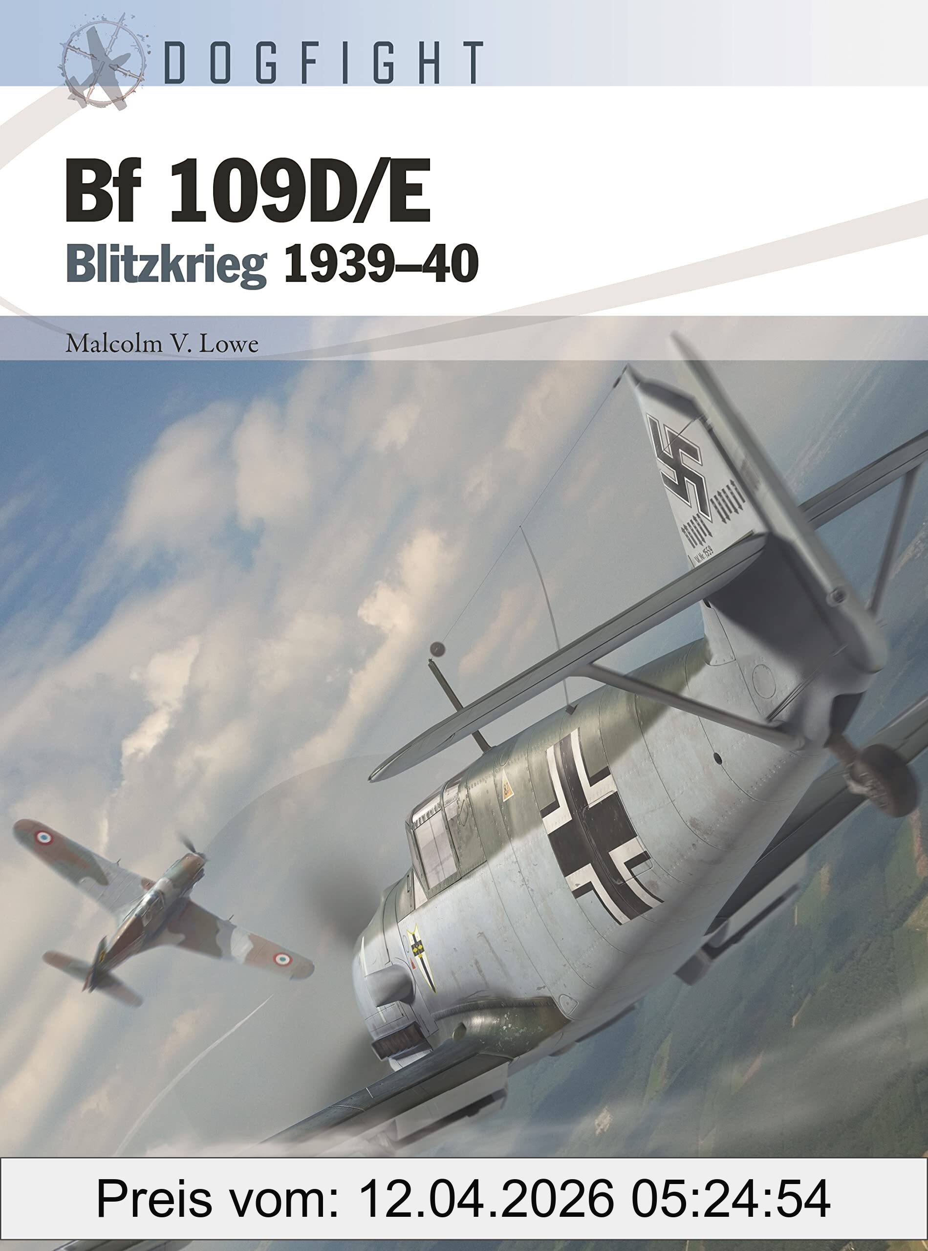 Lowe, V. Malcolm Bf 109D/E, Blitzkrieg 1939–40 (Dogfight)