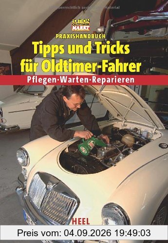 Praxishandbuch Tipps und Tricks für Oldtimer-Fahrer