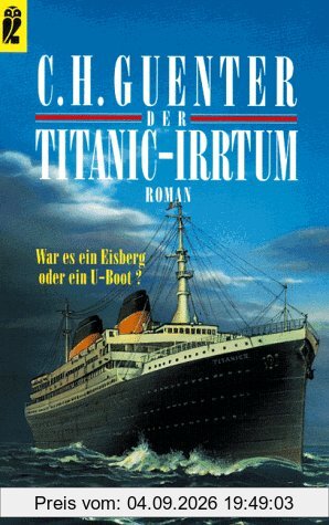 Das letzte U- Boot nach Avalon 4. Der Titanic- Irrtum
