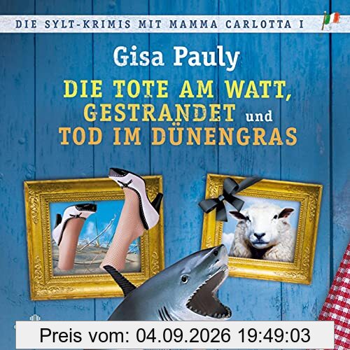 Die Sylt-Krimis mit Mamma Carlotta I (Mamma Carlotta ): Die Tote am Watt, Gestrandet, Tod im Dünengras : 3 CDs | MP3 Band 12 und 13
