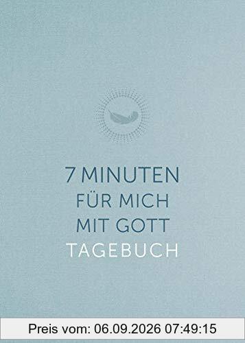 7 Minuten für mich mit Gott: Das Tagebuch