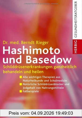 Hashimoto und Basedow: Schilddrüsenerkrankungen ganzheitlich behandeln und heilen