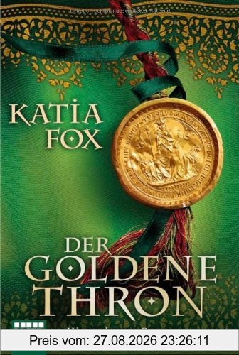 Der goldene Thron: Historischer Roman