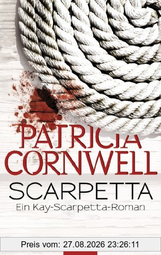 Scarpetta: Band 16 - Ein Kay-Scarpetta-Roman
