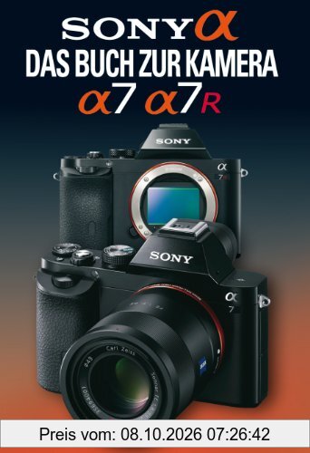 Sony Alpha Sony Alpha 7/7R Das Buch zur Kamera
