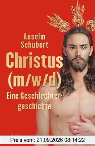 Christus (m/w/d): Eine Geschlechtergeschichte