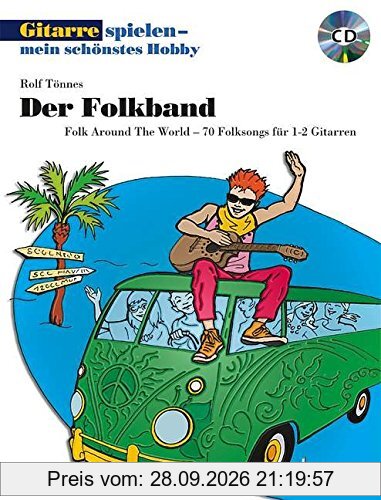 Der Folkband: Folk Around The World - 70 Folksongs für 1-2 Gitarren. 1-2 Gitarren. Ausgabe mit mp3-CD. (Gitarre spielen - mein schönstes …