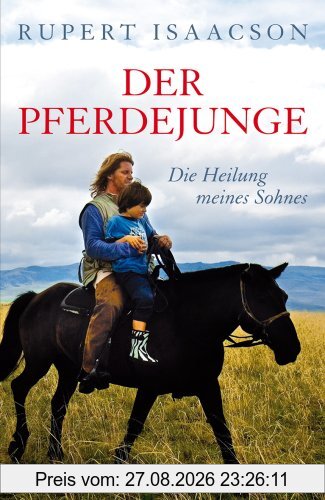 Der Pferdejunge: Die Heilung meines Sohnes