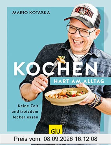 Kochen hart am Alltag: Keine Zeit und trotzdem lecker essen
