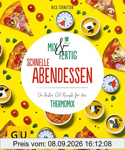Mix & Fertig - schnelle Abendessen: Die besten GU-Rezepte für den Thermomix (GU KüchenRatgeber)