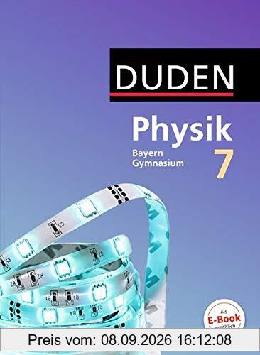 Duden Physik - Gymnasium Bayern - Neubearbeitung: 7. Jahrgangsstufe - Schülerbuch