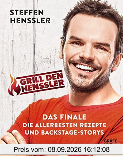 Grill den Henssler - Das Finale: Die allerbesten Rezepte und Backstage-Storys (Gräfe und Unzer Einzeltitel)