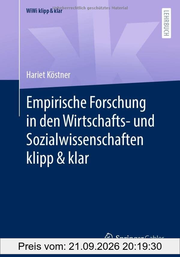 Empirische Forschung in den Wirtschafts- und Sozialwissenschaften klipp & klar (WiWi klipp & klar)