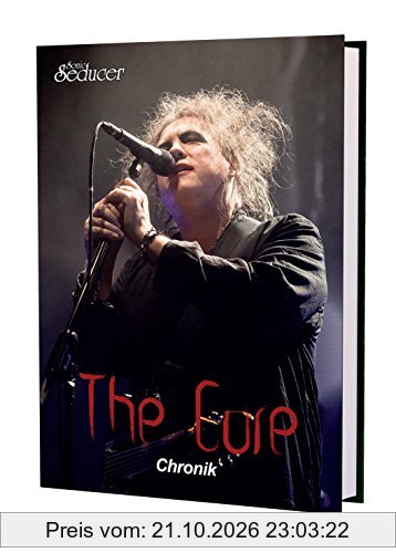 The Cure Chronik / Buch von Sonic Seducer im Hardcover, limitiert (nur 999 Exemplare) und handnummeriert - alles Wissenswerte über die Band …