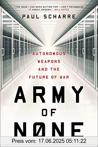 Binding : Taschenbuch, Edition : Reprint, Label : WW Norton & Co, Publisher : WW Norton & Co, NumberOfItems : 1, PackageQuantity : 1, medium : Taschenbuch, numberOfPages : 448, publicationDate : 2019-03-05, releaseDate : 2019-03-12, authors : Paul Scharre, ISBN : 0393356582