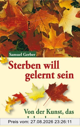 Sterben will gelernt sein