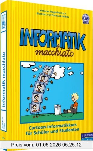 Johannes Magenheim Informatik Macchiato, Cartoon-Kurs Für Schüler Und Studenten, Cartoon-Informatikkurs Für Schüler Und Studenten (Pearson Studium - Scientific